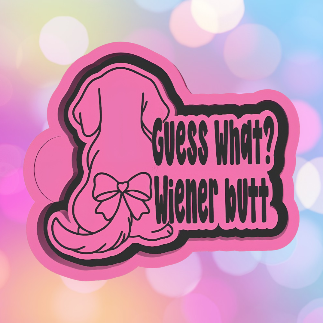 Guess What Wiener Butt