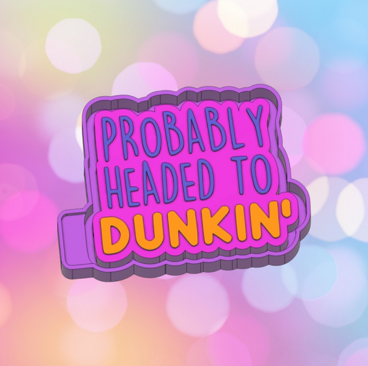 Probably Headed to Dunkin