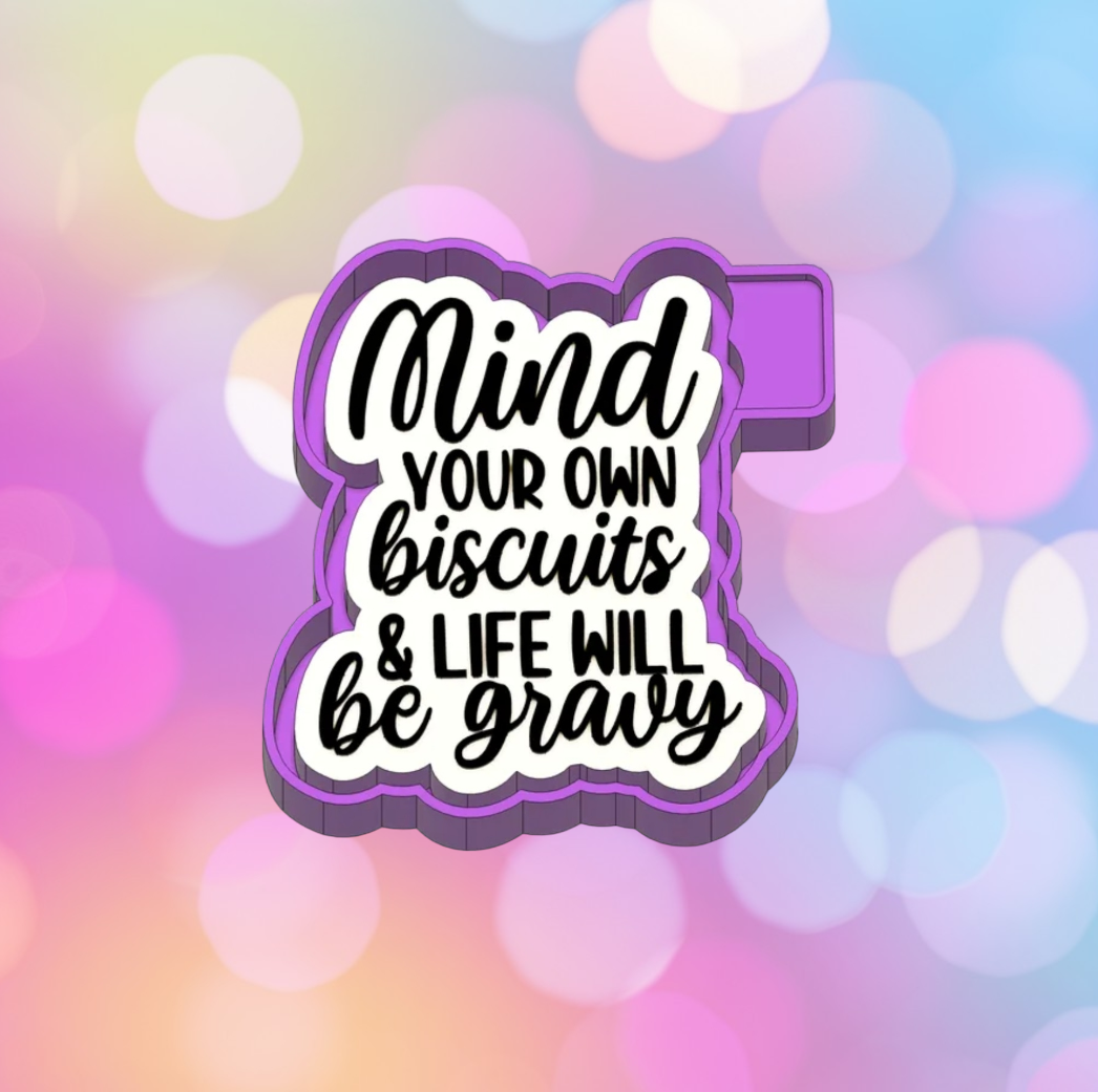 Mind your own biscuits