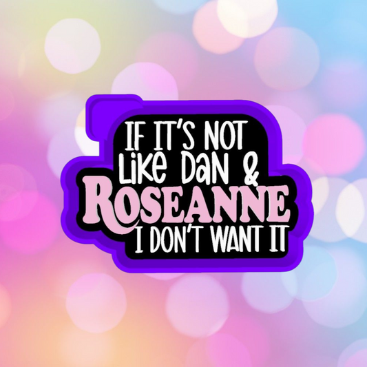 Dan & Roseanne
