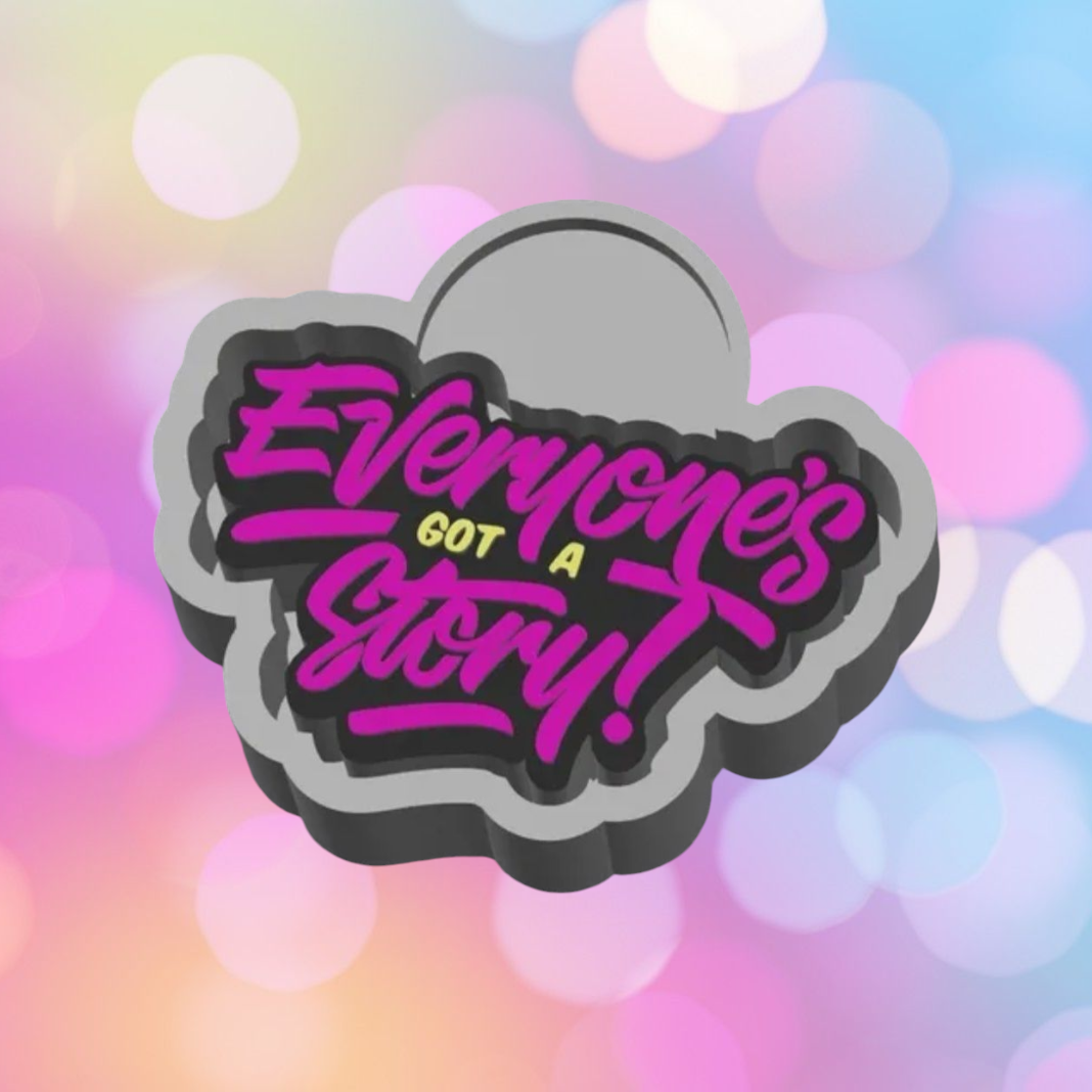 Everyone's Got a Story