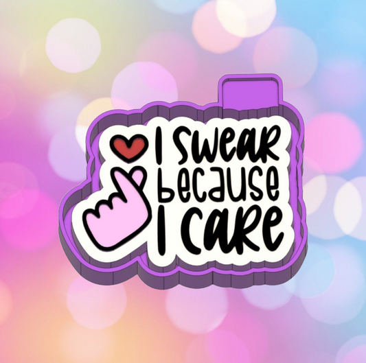I swear because I care
