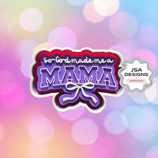 So God made me a Mama